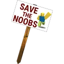 Protest Sign: Save the Noobs