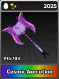 Cosmic Axecution