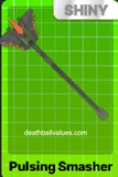 Shiny Pulsing Smasher