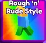 Rought 'n' Rude Style