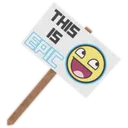 Sign: This Is Epic