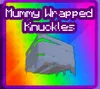 Mummy Wrapped Knuckles