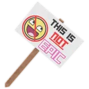 Sign: This Is NOT Epic