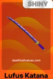 Shiny Lufus Katana