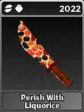Perish With Liquorice