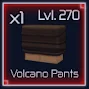 Volcano Pants