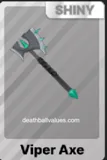 Shiny Viper Axe